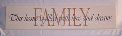 Family - this home is filled with love and dreams